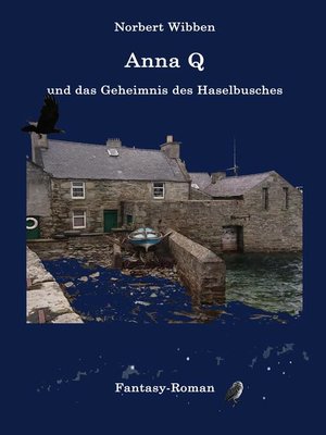cover image of Anna Q und das Geheimnis des Haselbusches